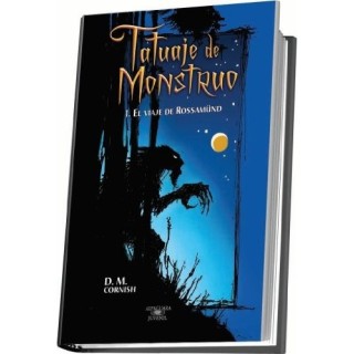 Tatuaje De Monstruo 1:  El viaje de Rossamünd.(Primera edición)